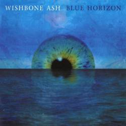 Wishbone Ash : Blue Horizon